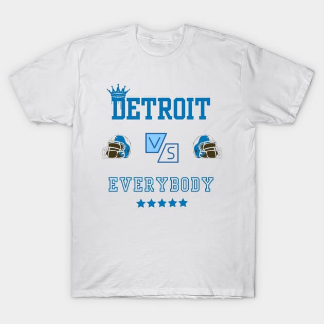 DETROIT VS EVERYBODY T-Shirt by Alexander S.